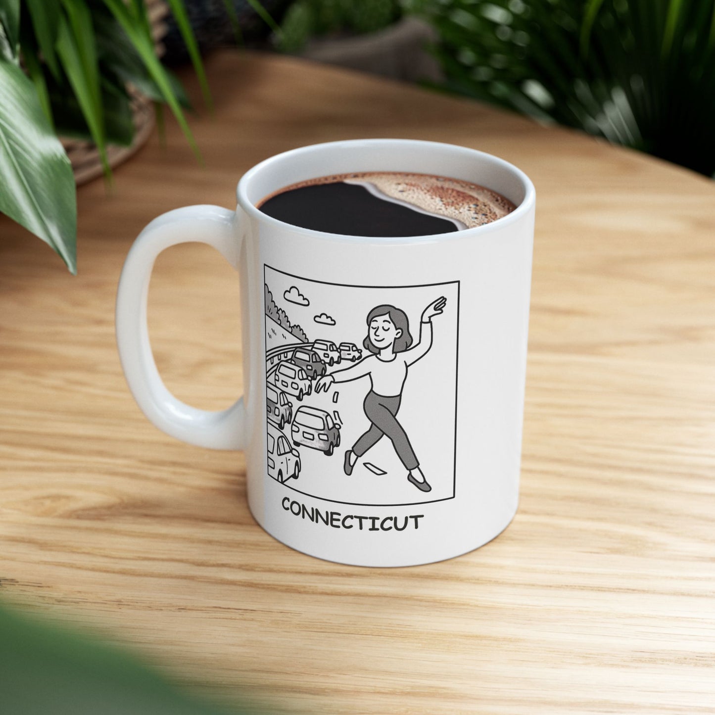 "In Connecticut, we don’t just drive, we navigate traffic with grace." Ceramic Mug - 13782