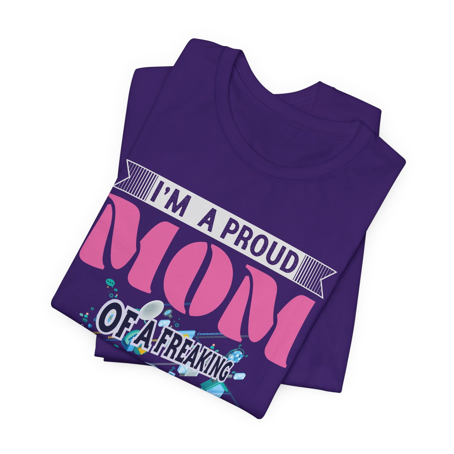 I'm A Proud Mom Of A Freaking Awesome Telecom Engineer - Unisex Jersey Short Sleeve Tee - 13578