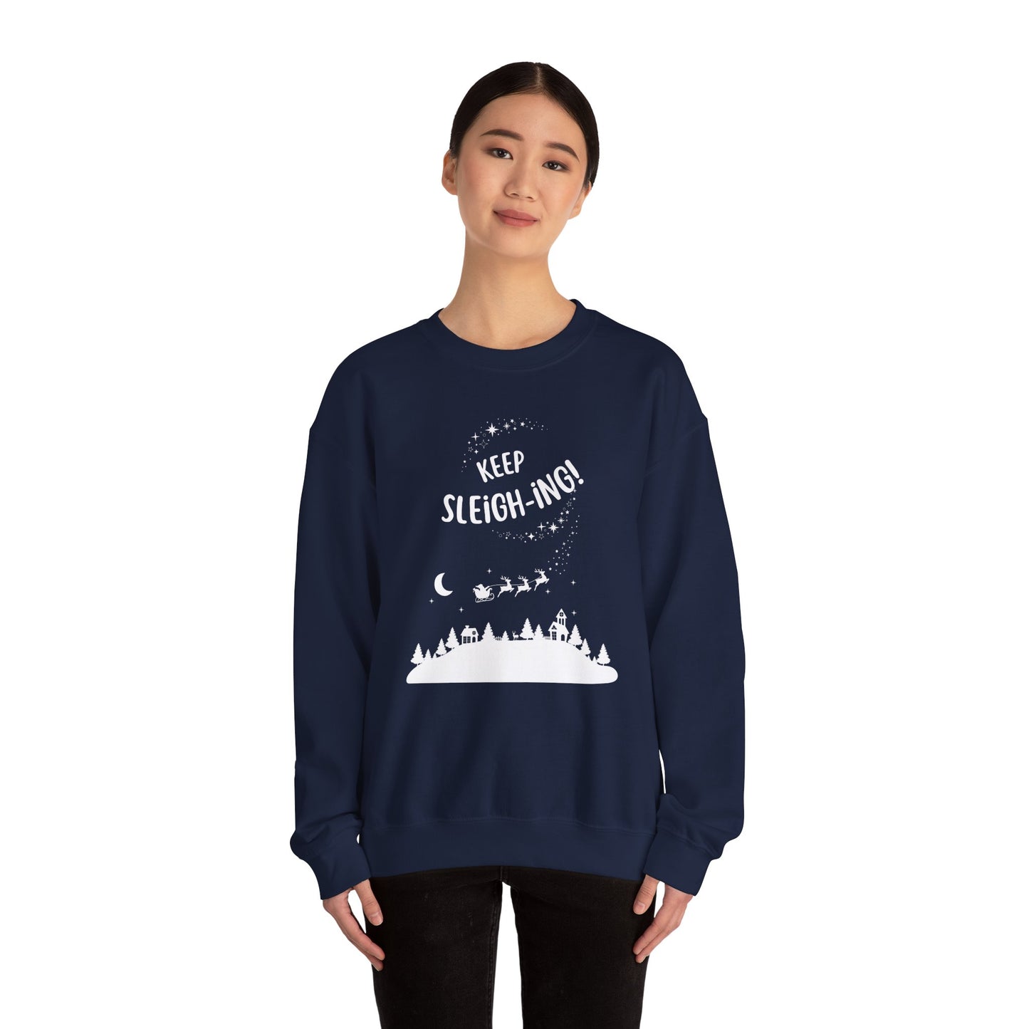 Keep Sleigh-ing! - Unisex Heavy Blend™ Crewneck Sweatshirt