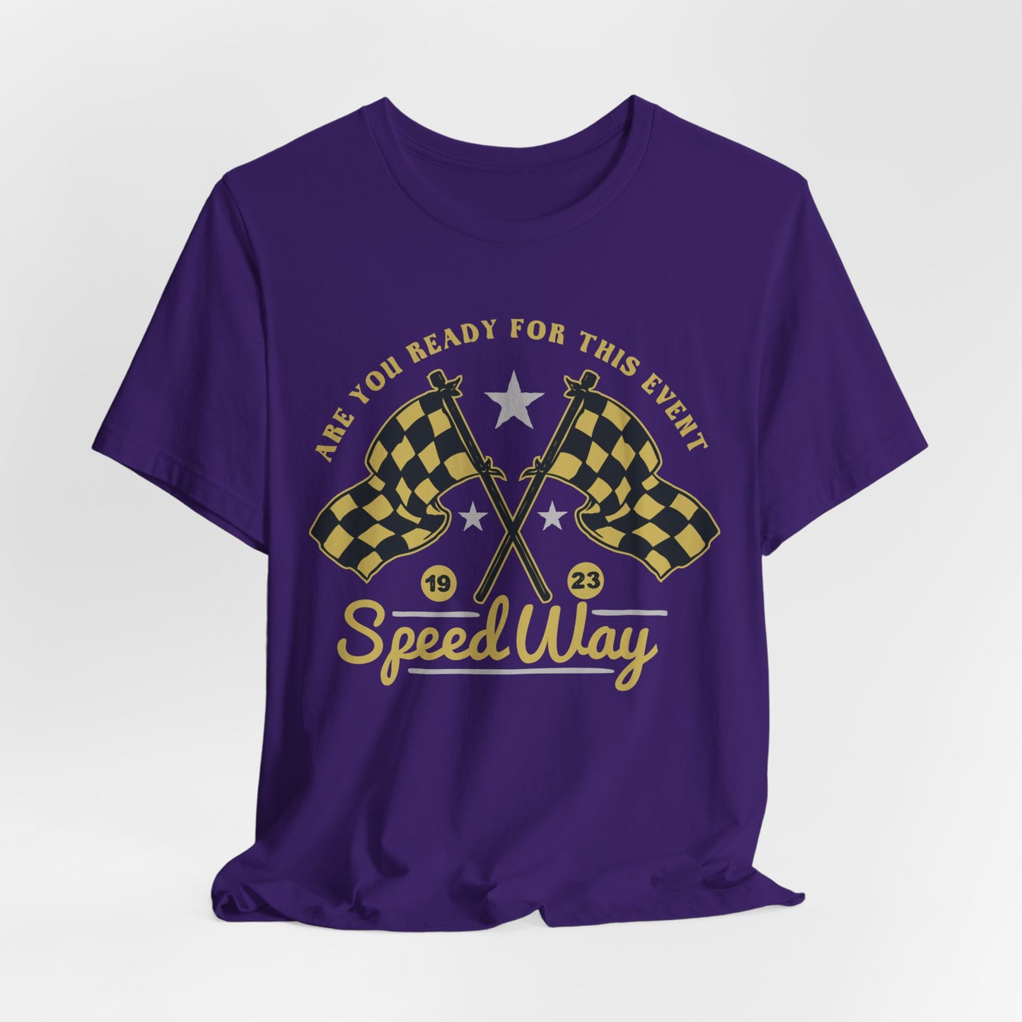 Are You Ready For This Event? Speed Way - Unisex Jersey Short Sleeve Tee