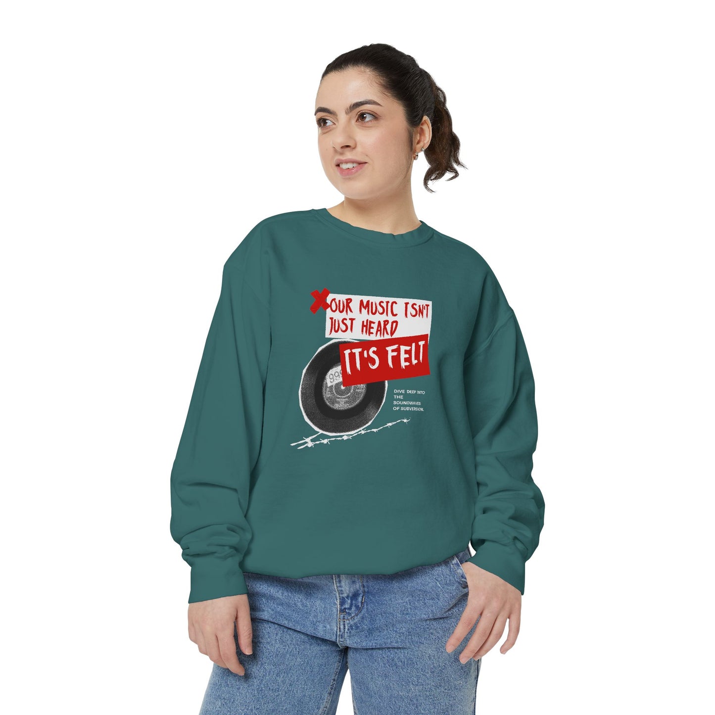 Our Music Isn't Just Heard, It's Felt - Unisex Garment-Dyed Sweatshirt - 10600