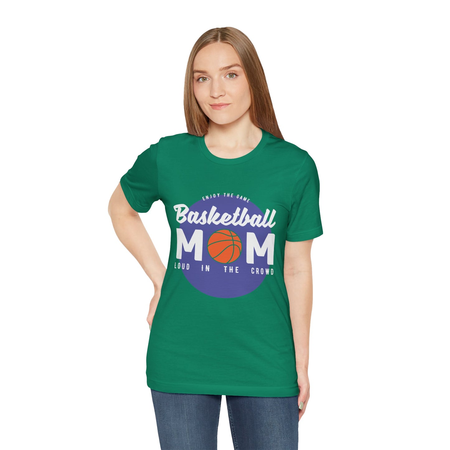 Enjoy The Game, Basketball Mom, Loud In The Crowd - Unisex Jersey Short Sleeve Tee - 12985