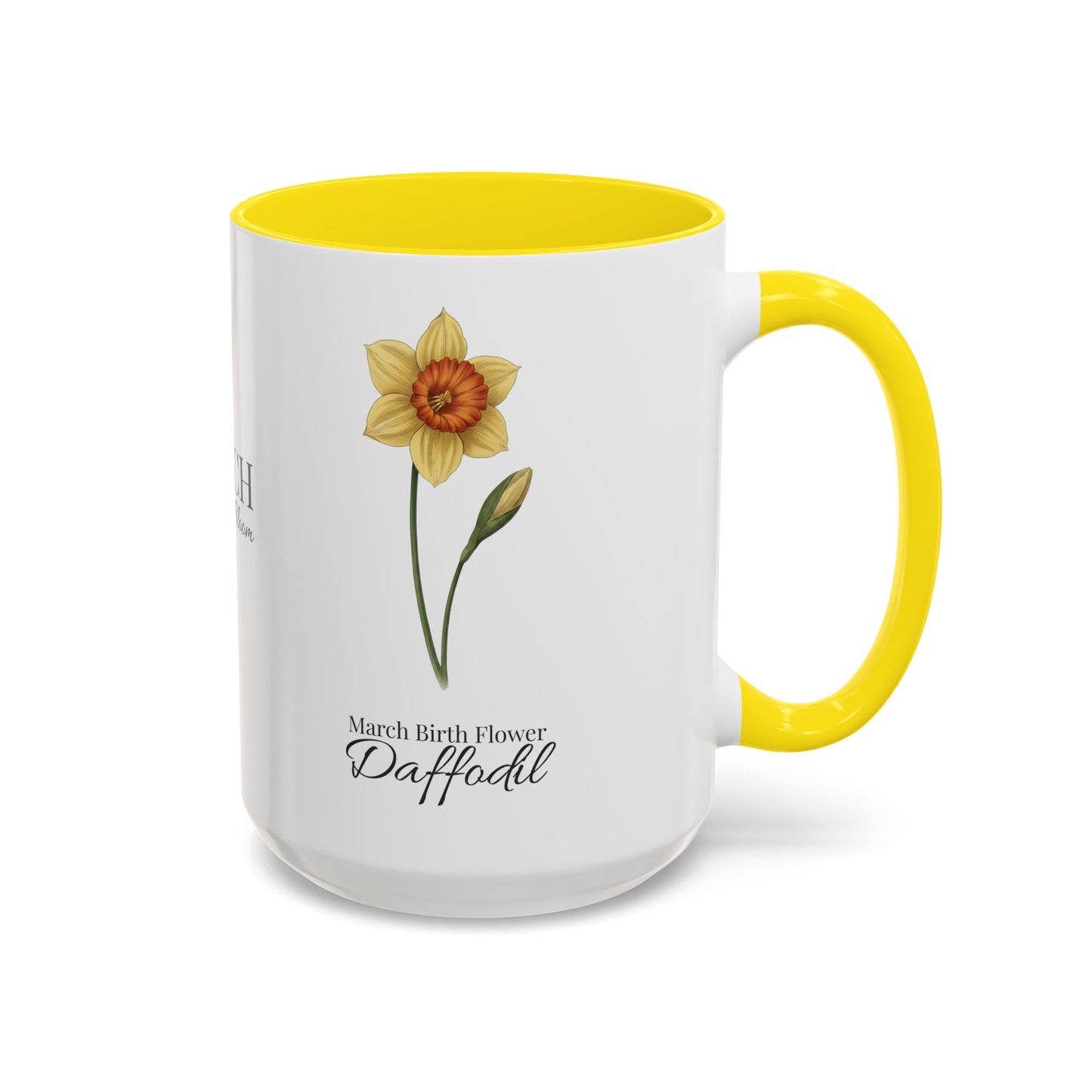 March Daffodil Coffee Mug – Born in March, Made to Bloom | March Birth Flower Gift - 14731