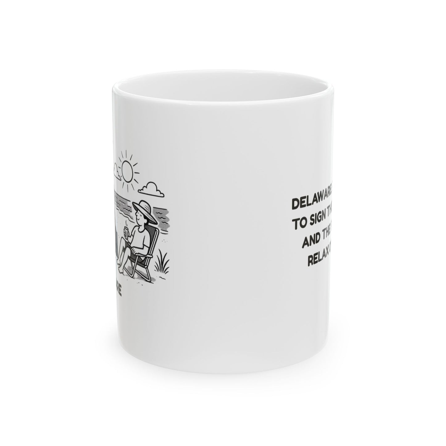 "Delaware: The first state to sign the Constitution, and the first state to relax on the beach." Ceramic Mug - 14155