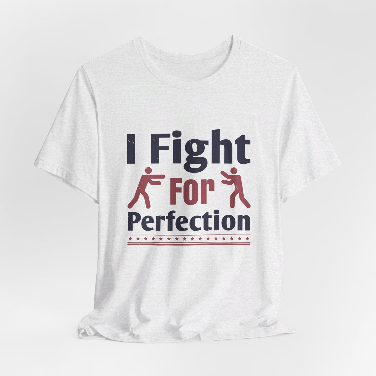 Boxing: I Fight for Perfection - Unisex Jersey Short Sleeve Tee