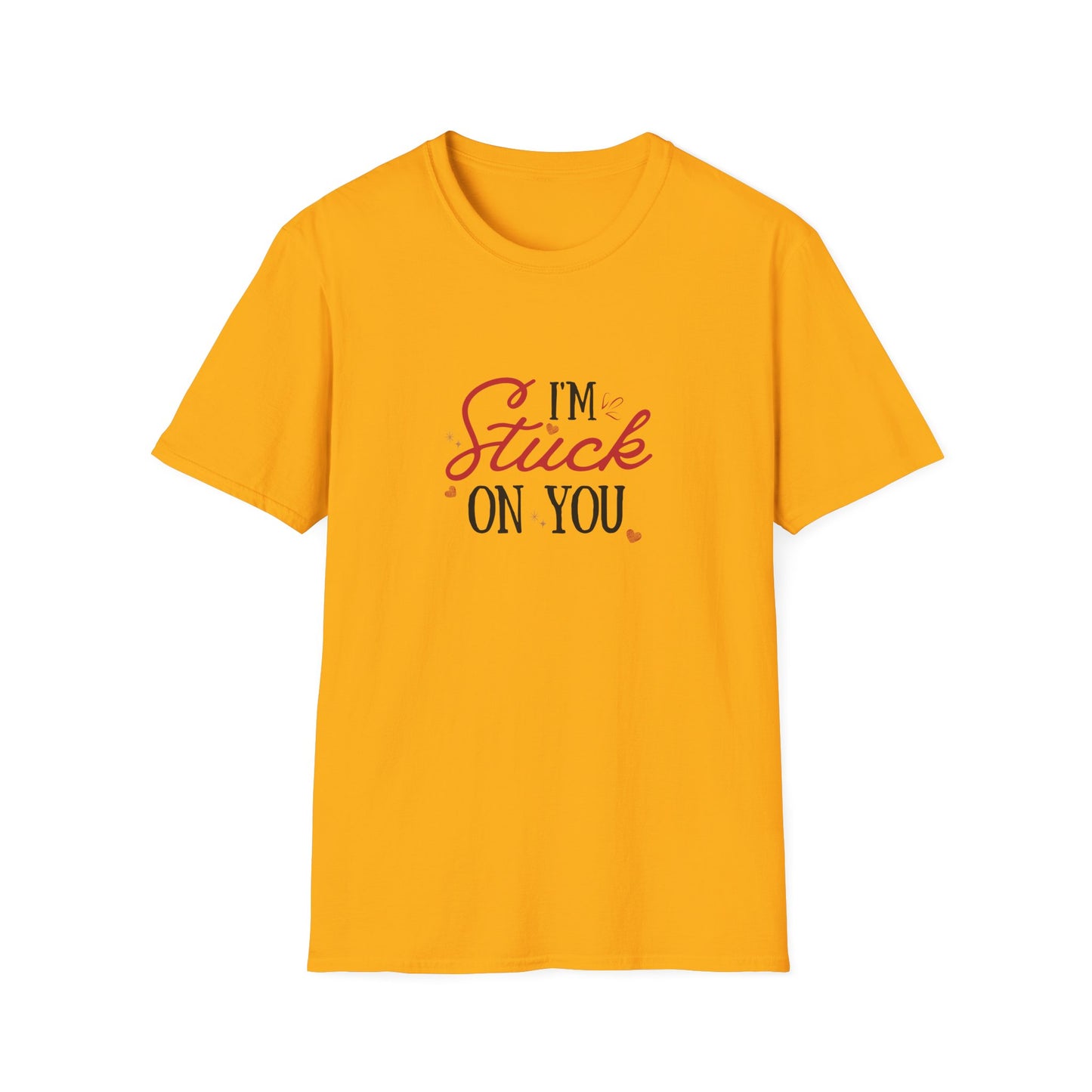 I'm Stuck On You - Unisex Softstyle T-Shirt - 11524