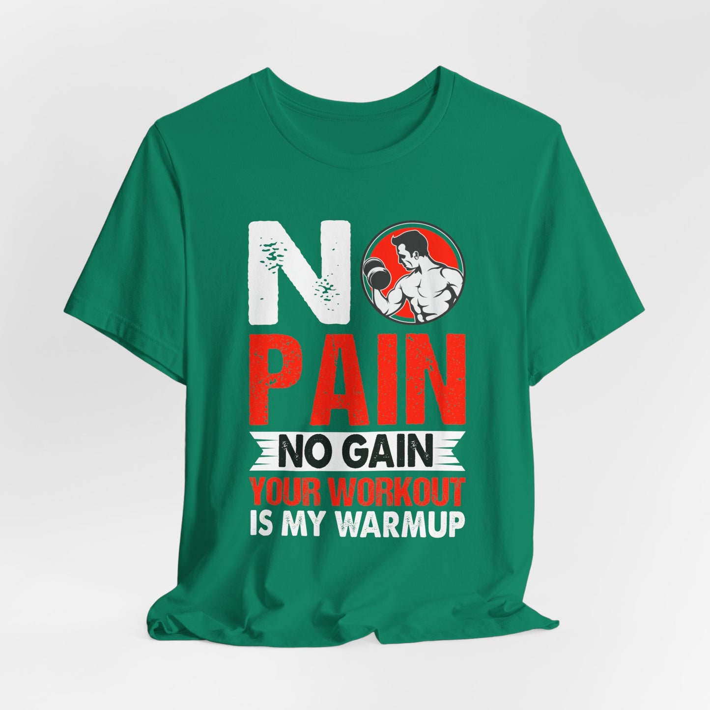 Gym: No Pain No Gain  - Unisex Jersey Short Sleeve Tee