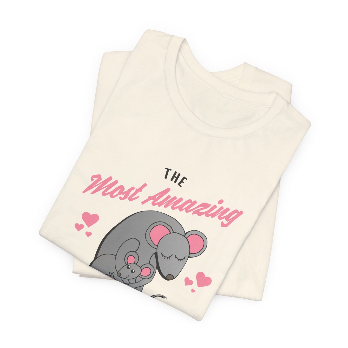 The  Most Amazing Mom In The World - Unisex Jersey Short Sleeve Tee - 13067