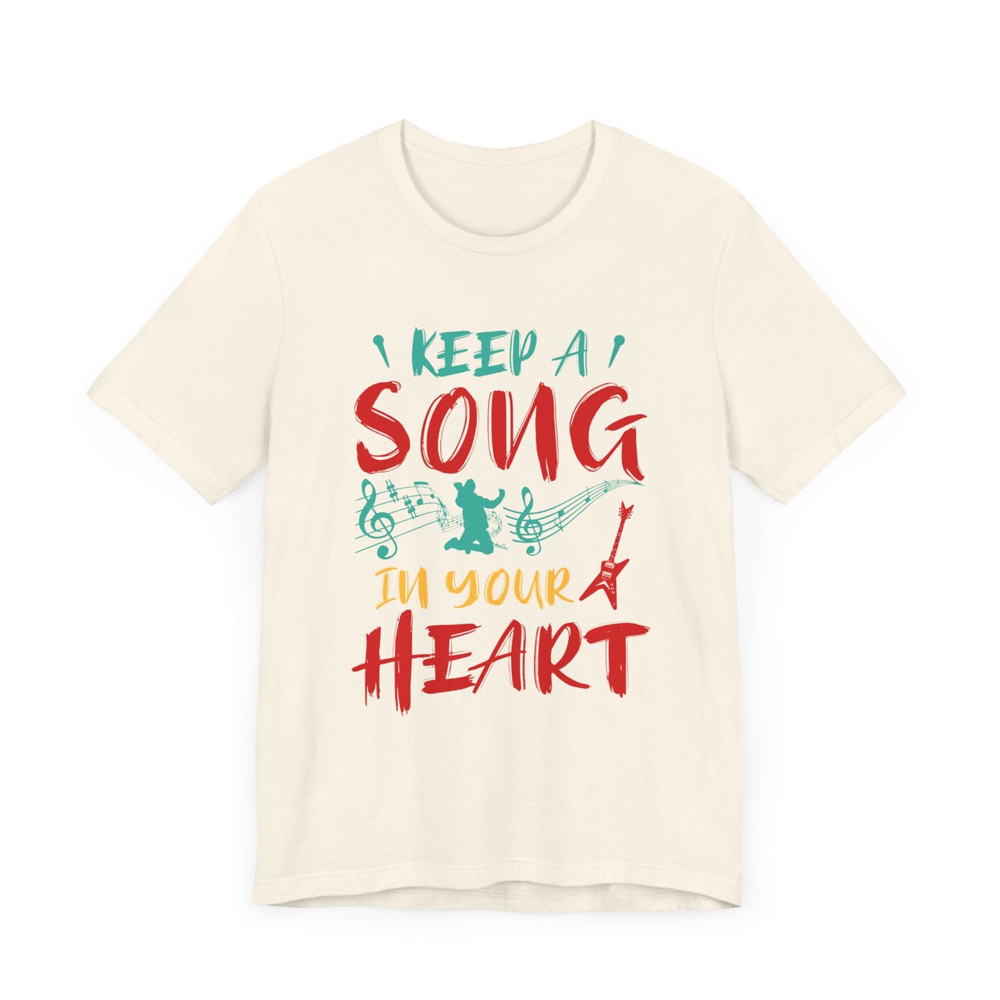 Keep A Song In Your Heart - Unisex Jersey Short Sleeve Tee