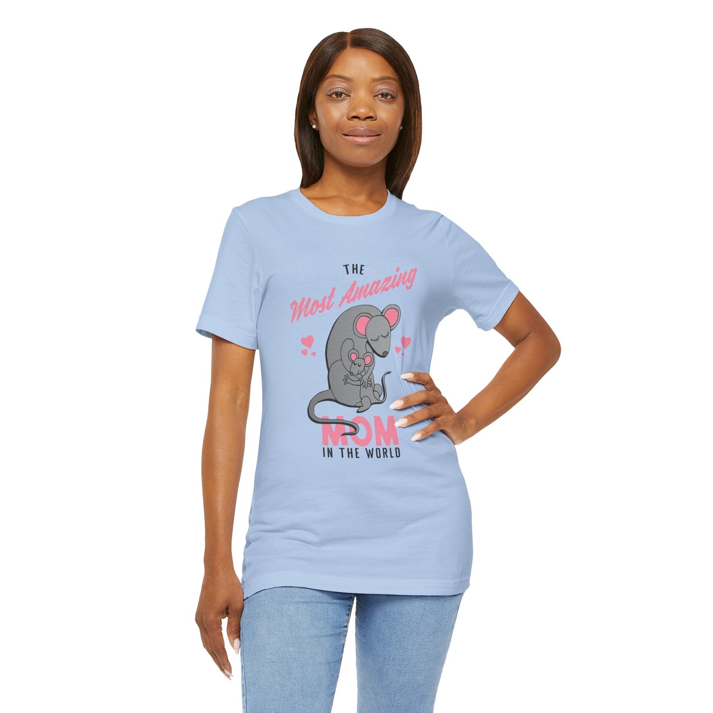The  Most Amazing Mom In The World - Unisex Jersey Short Sleeve Tee - 13067