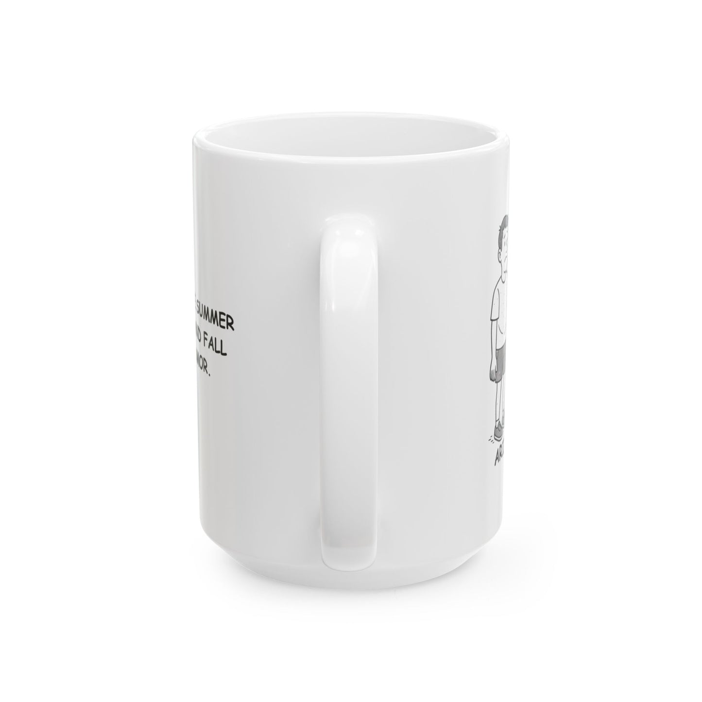 "Arizona: Where summer is a season, and fall is just a rumor." Ceramic Mug - 13125