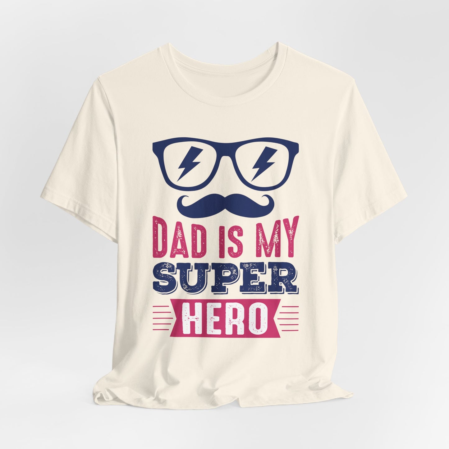 Dad Is My Super Hero - Unisex Jersey Short Sleeve Tee