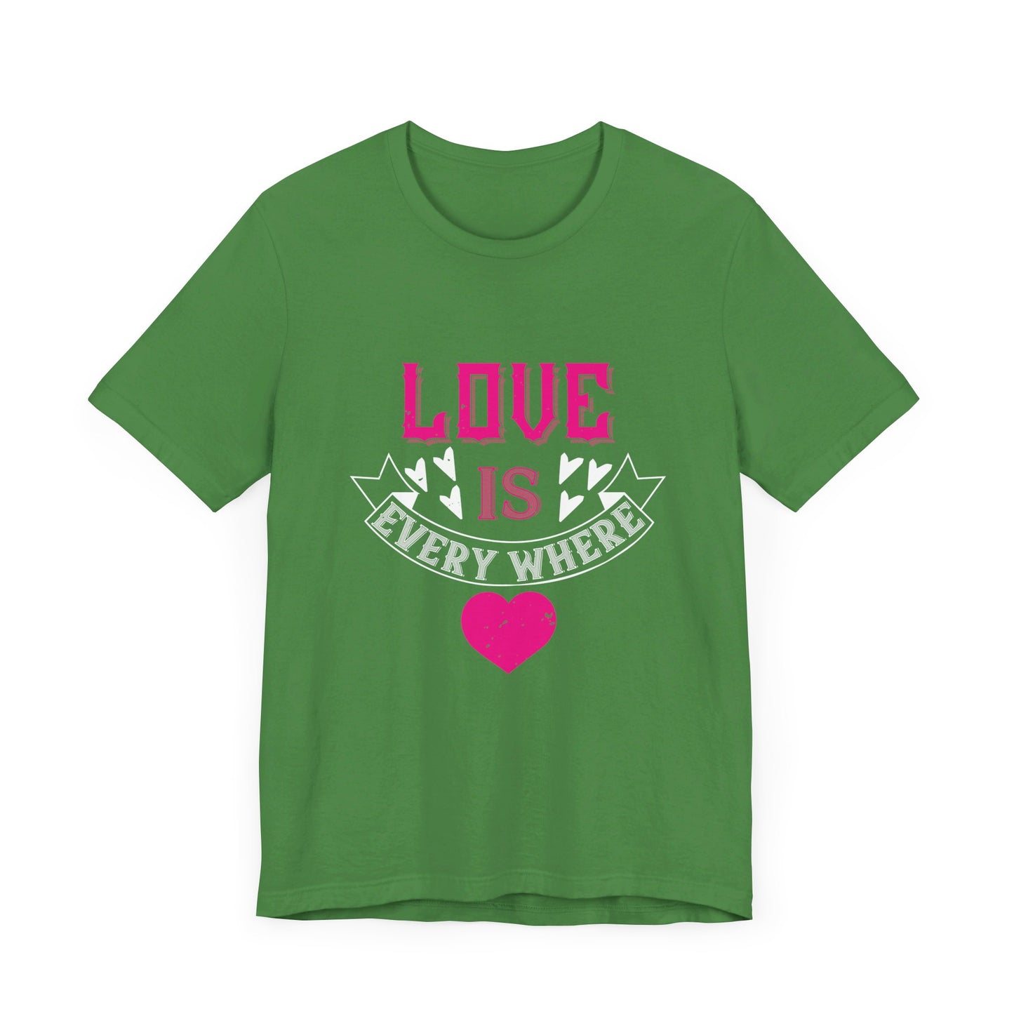 Love Is Everywhere - Unisex Jersey Short Sleeve Tee