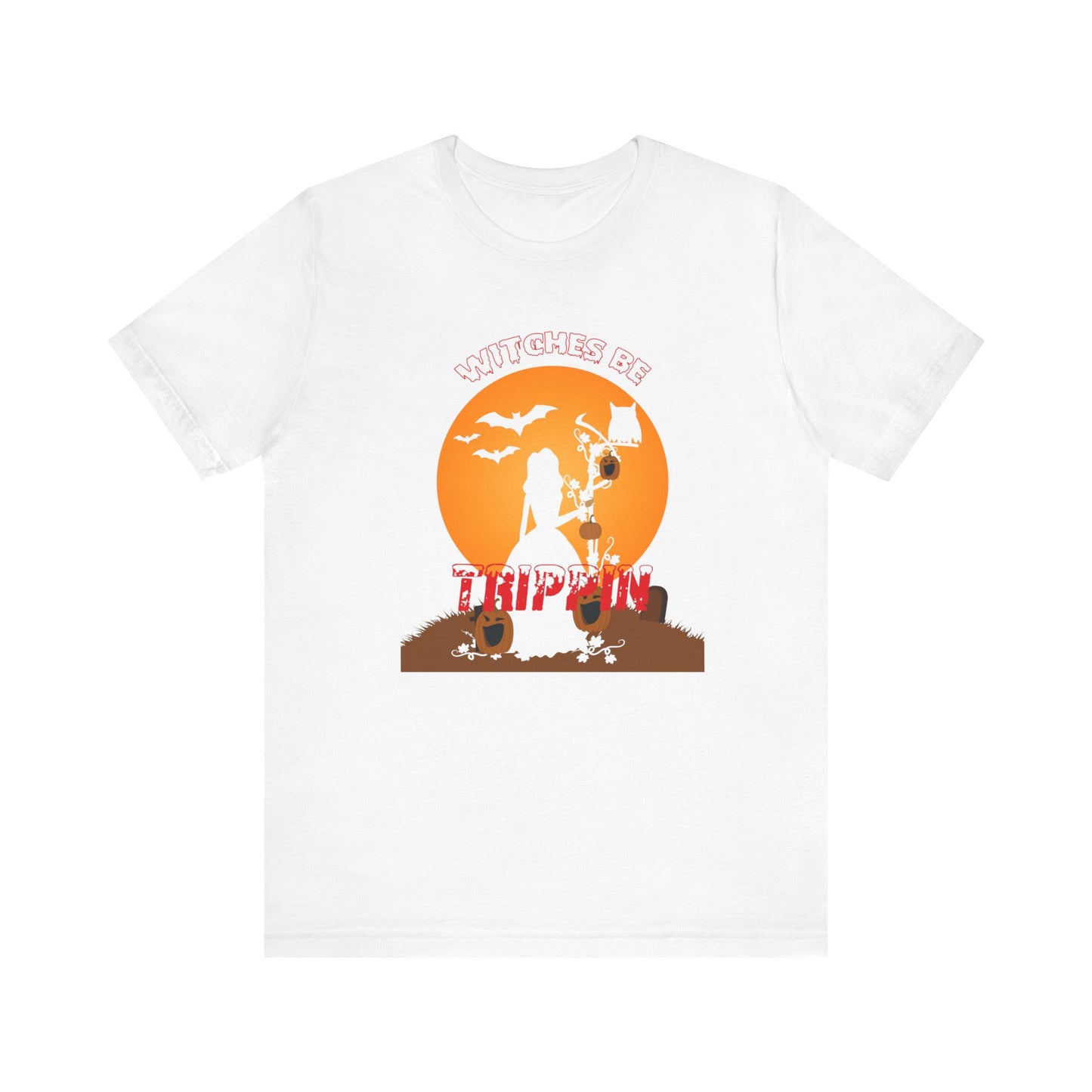 Witches Be Trippin - Unisex Jersey Short Sleeve Tee - 12361