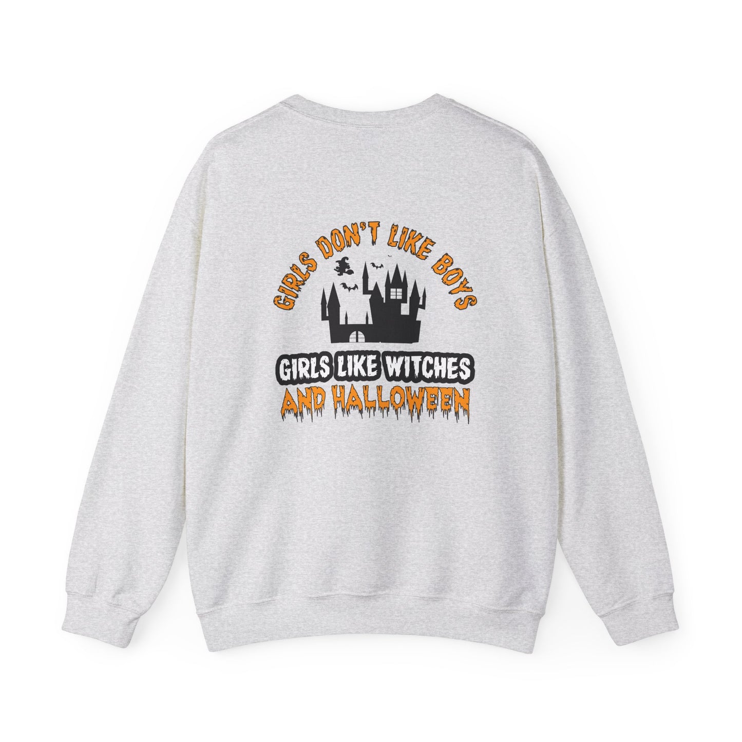 Girls Don't Like Boys. Girls Like Witches and Halloween - Unisex Heavy Blend™ Crewneck Sweatshirt - 12316