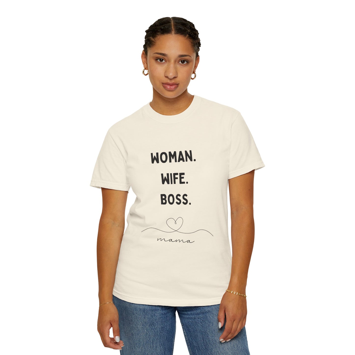 Woman Wife Boss Unisex Garment-Dyed T-Shirt | Empowerment Apparel - 12461