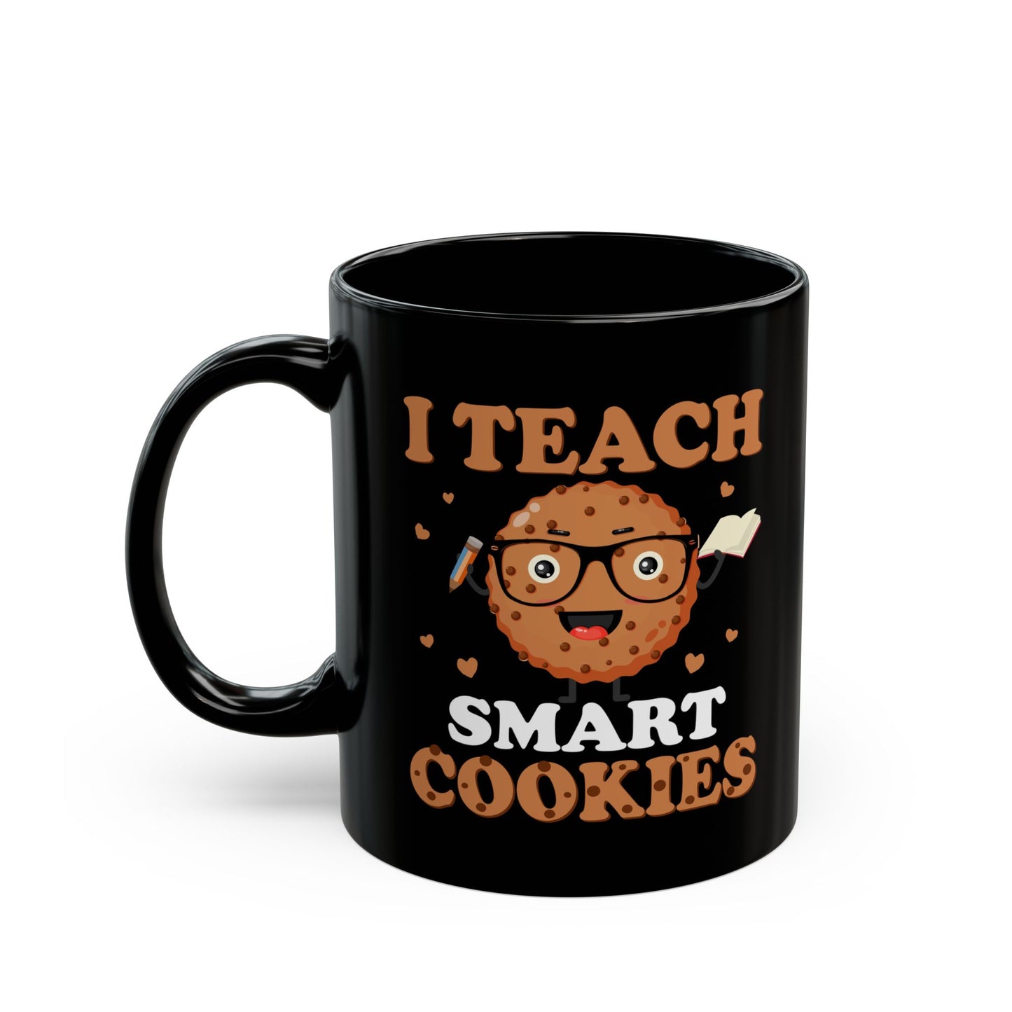 I Teach Smart Cookies - Black Mug (11oz, 15oz) - 13489