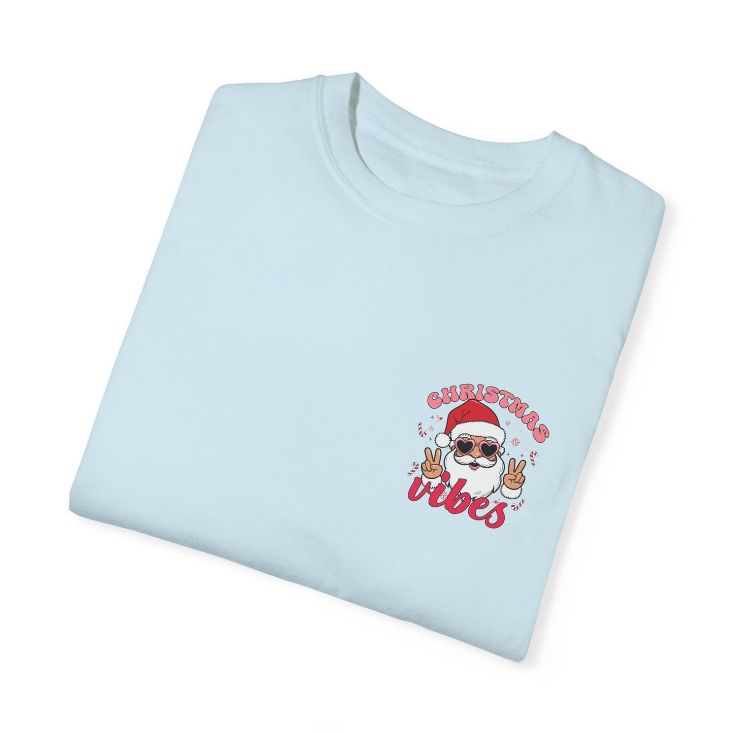 Christmas Vibes - Unisex Garment-Dyed T-shirt - 10203