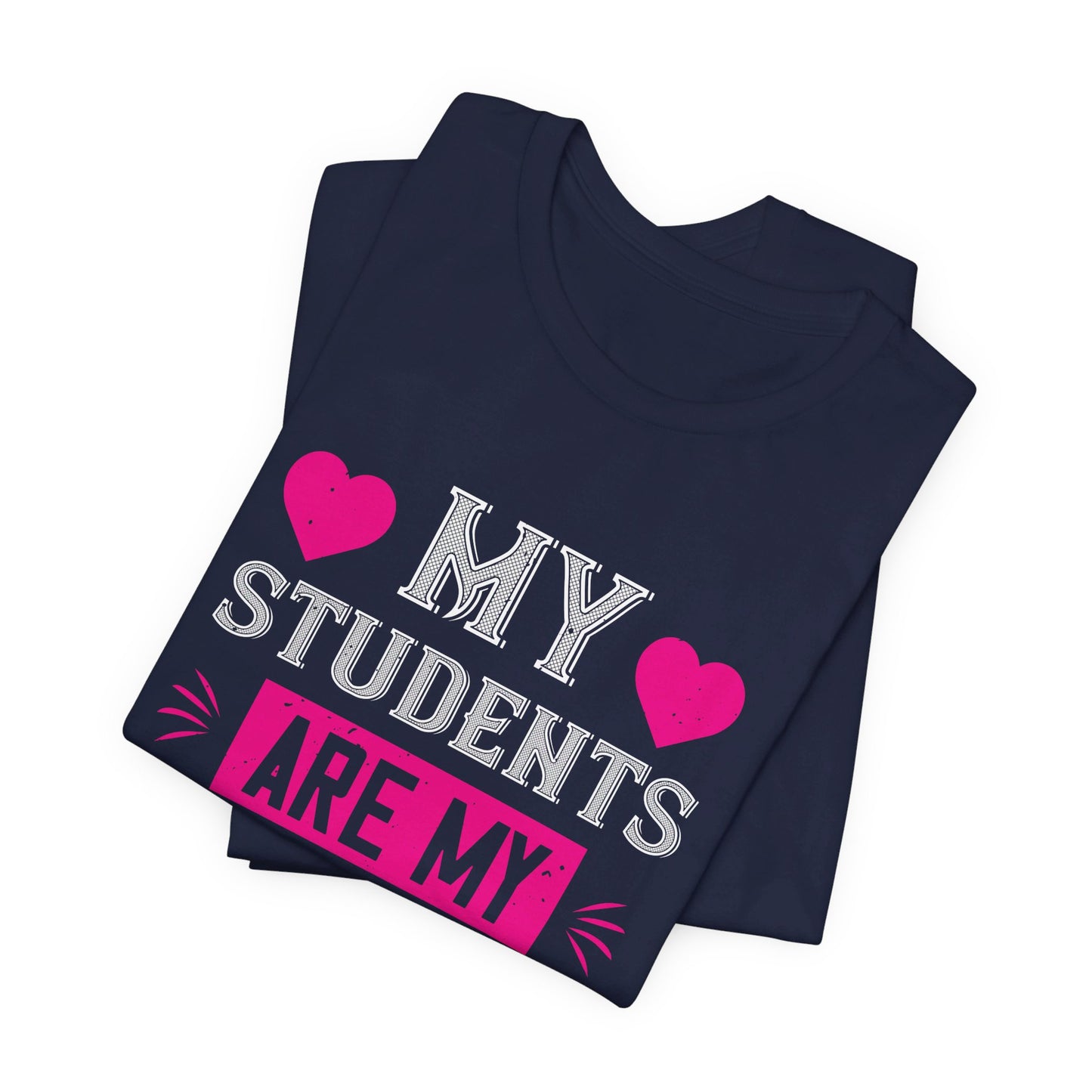 My Students Are My Valentine - Unisex Jersey Short Sleeve Tee