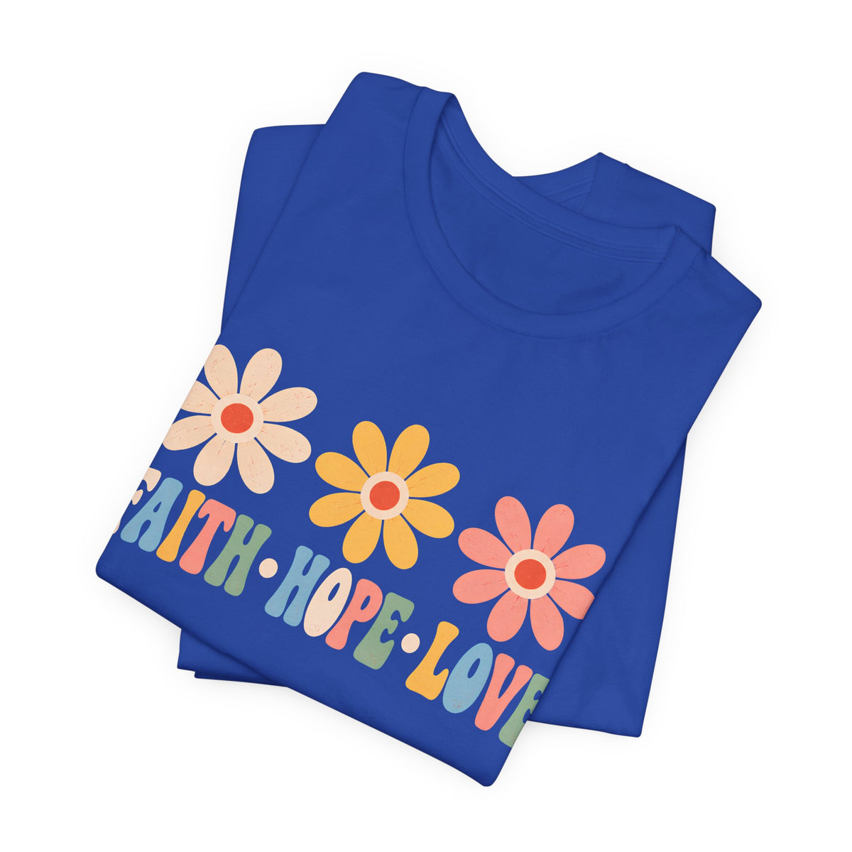 Faith Hope Love Floral T-Shirt, Retro Flower Graphic Tee - 14978