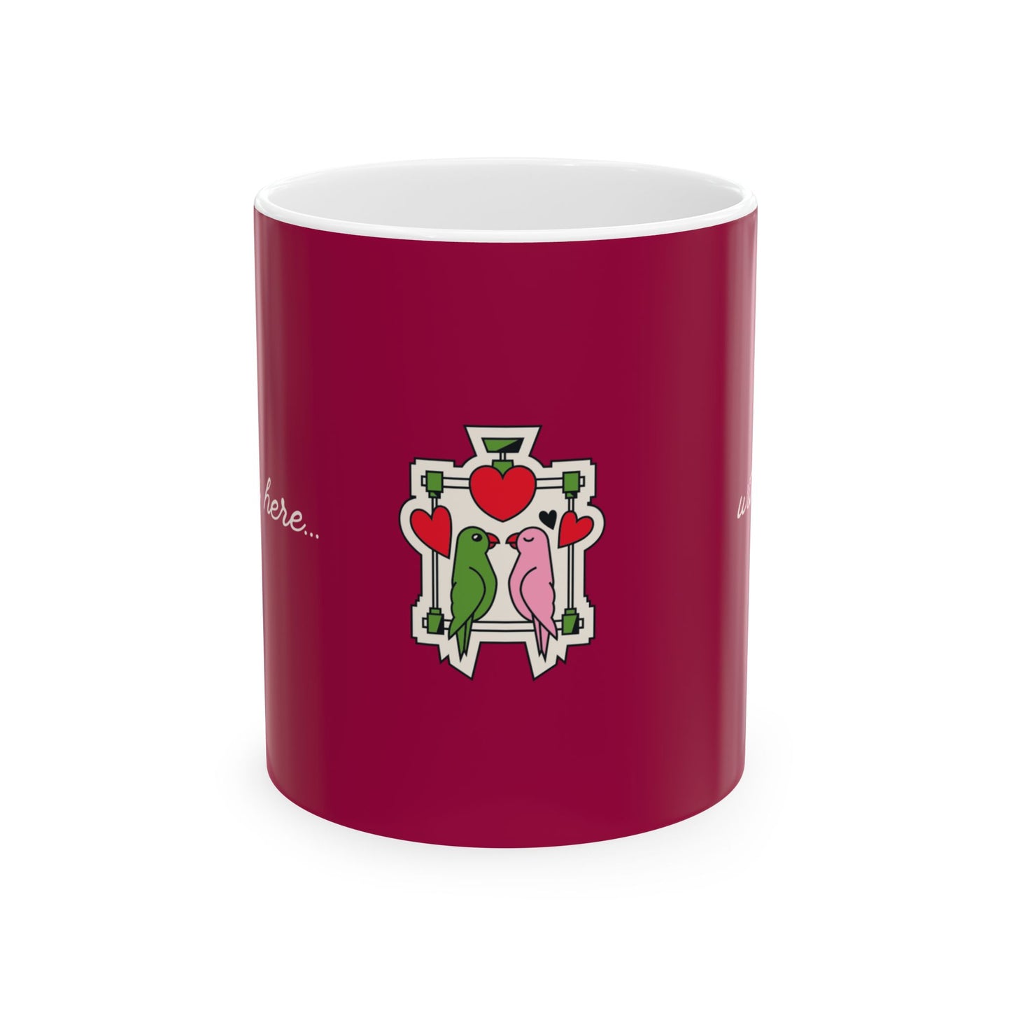 Birds, Love is Here.. With You - Ceramic Mug, (11oz, 15oz) - 11089