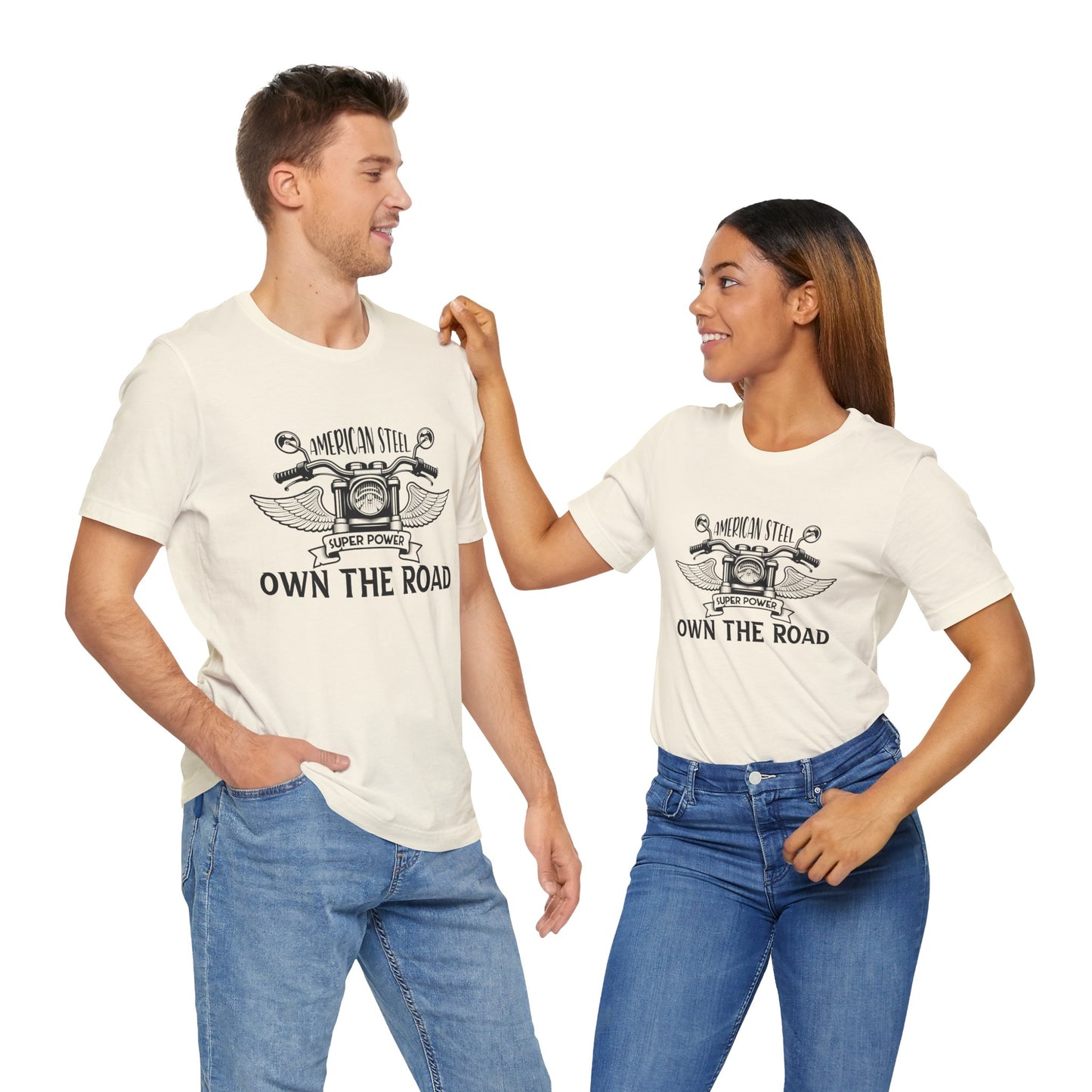 American Steel, Super Power, Own The Road - Unisex Jersey Short Sleeve Tee - 13512