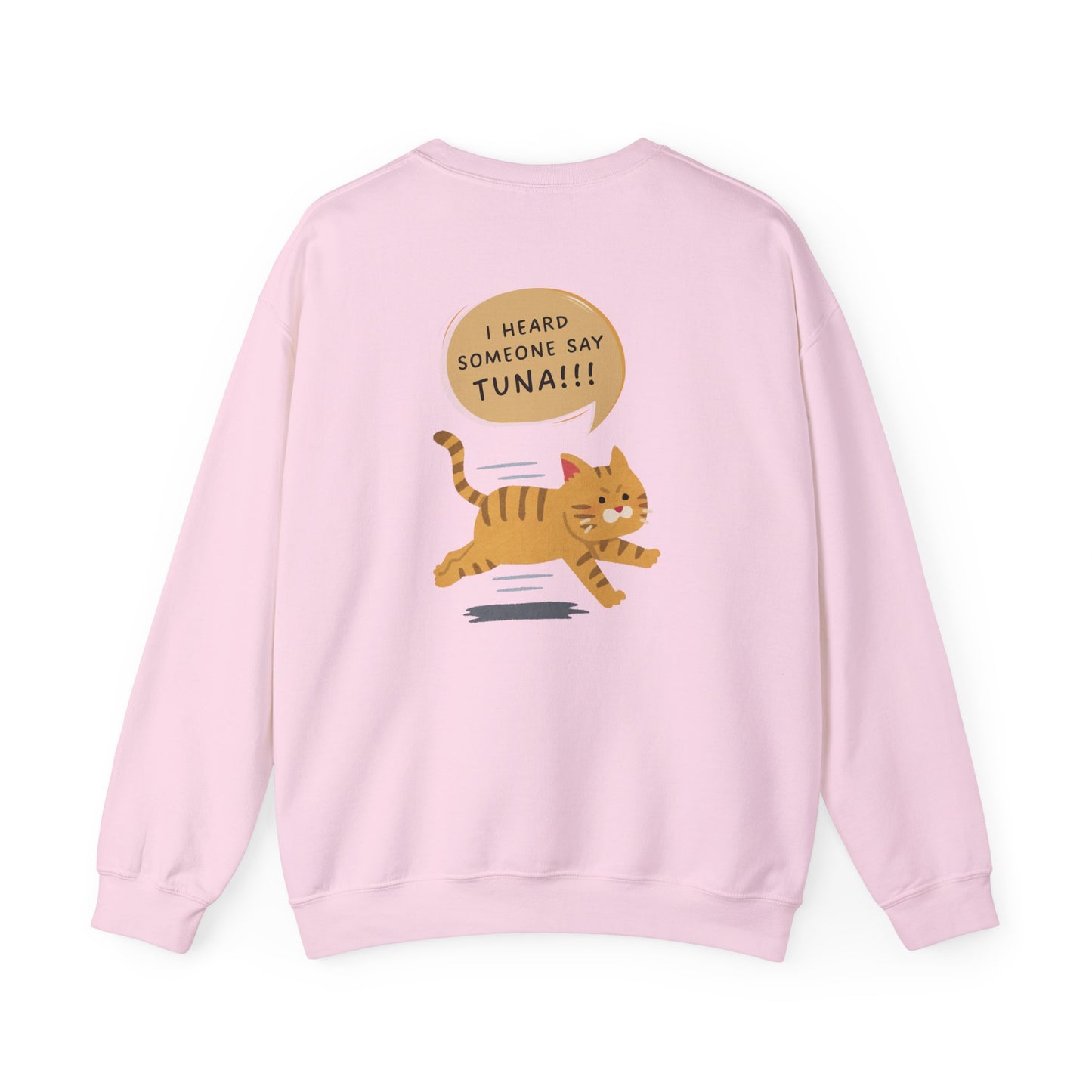 Cat, I Heard Someone Say Tuna - Unisex Heavy Blend™ Crewneck Sweatshirt - 11316