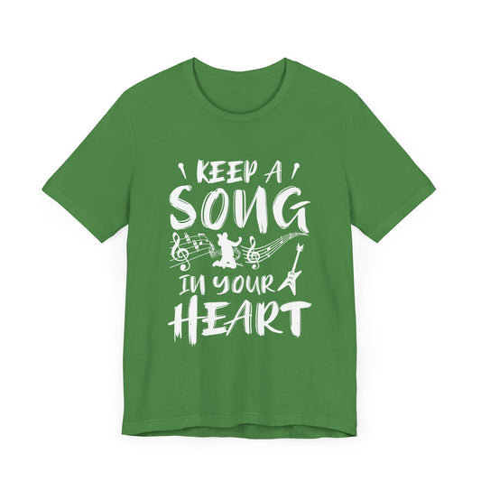 Keep A Song In Your Heart - Unisex Jersey Short Sleeve Tee - 11896