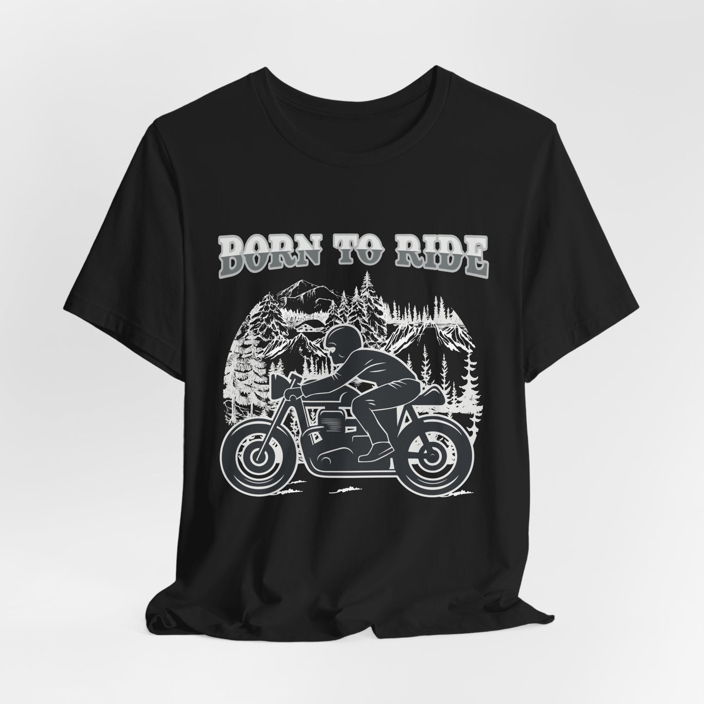 Born To Ride - Unisex Jersey Short Sleeve Tee - 13377