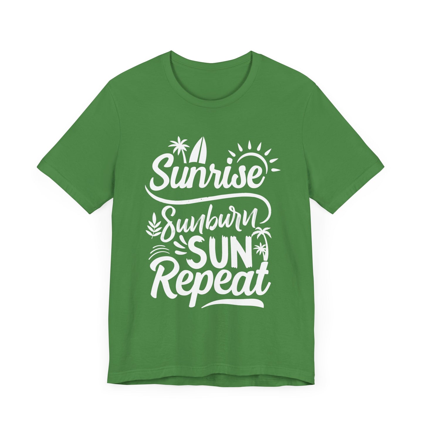 Sunrise, Sunburn, Sun, Repeat - Unisex Jersey Short Sleeve Tee - 13086