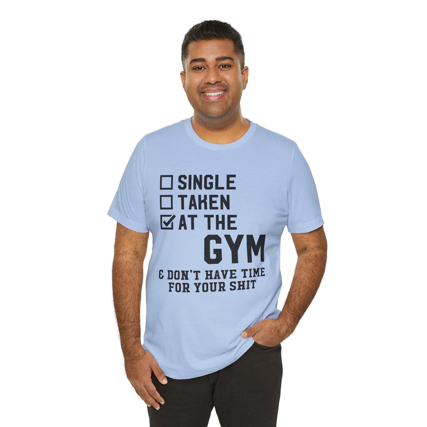 At the Gym & Don't Have Time  - Unisex Jersey Short Sleeve Tee