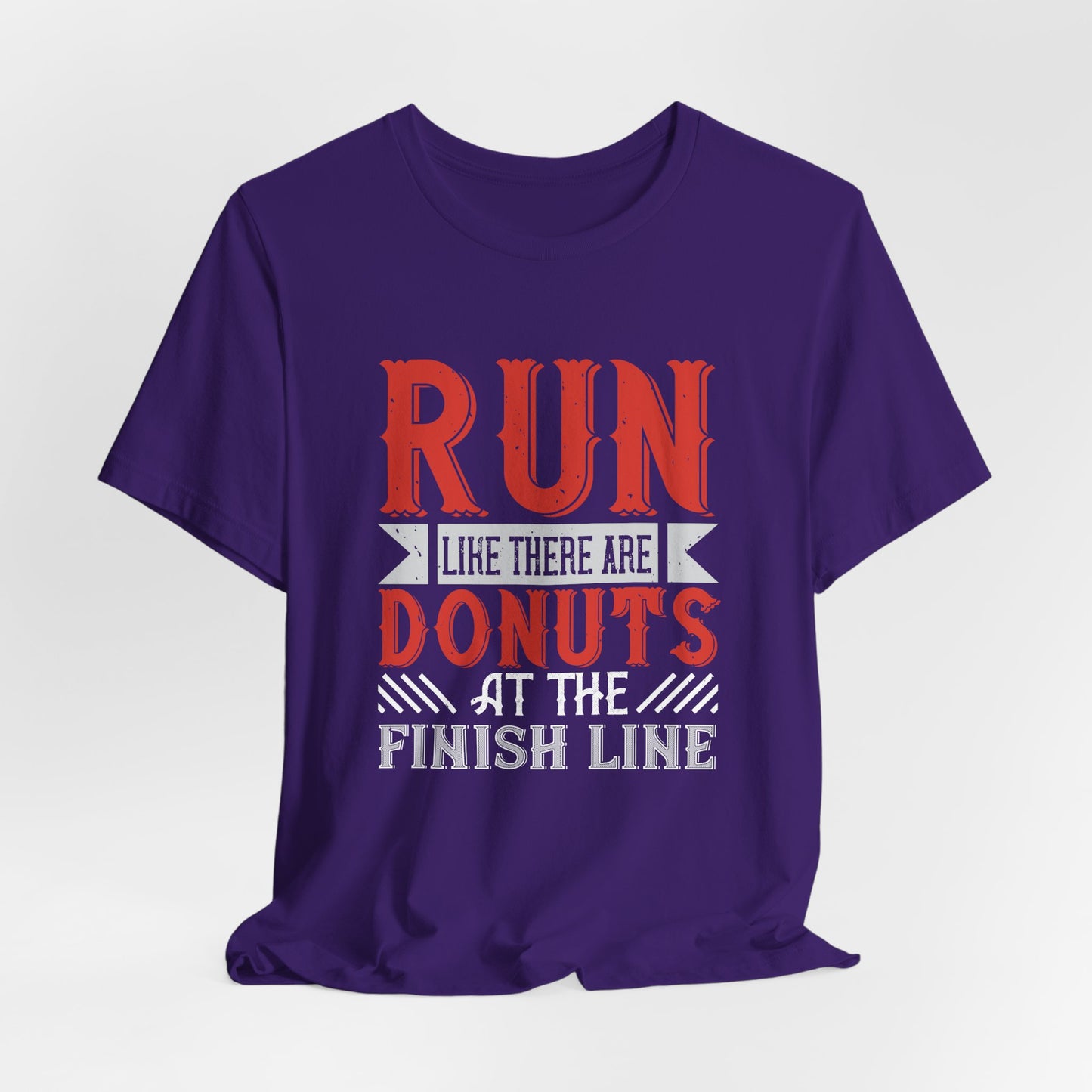 Run Like There Are Donuts At The Finish Line - Unisex Jersey Short Sleeve Tee