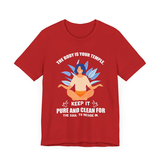 Yoga: The Body Is Your Temple, Keep It Pure & Clean For The Soul To Reside In - Unisex Jersey Short Sleeve Tee - 12111