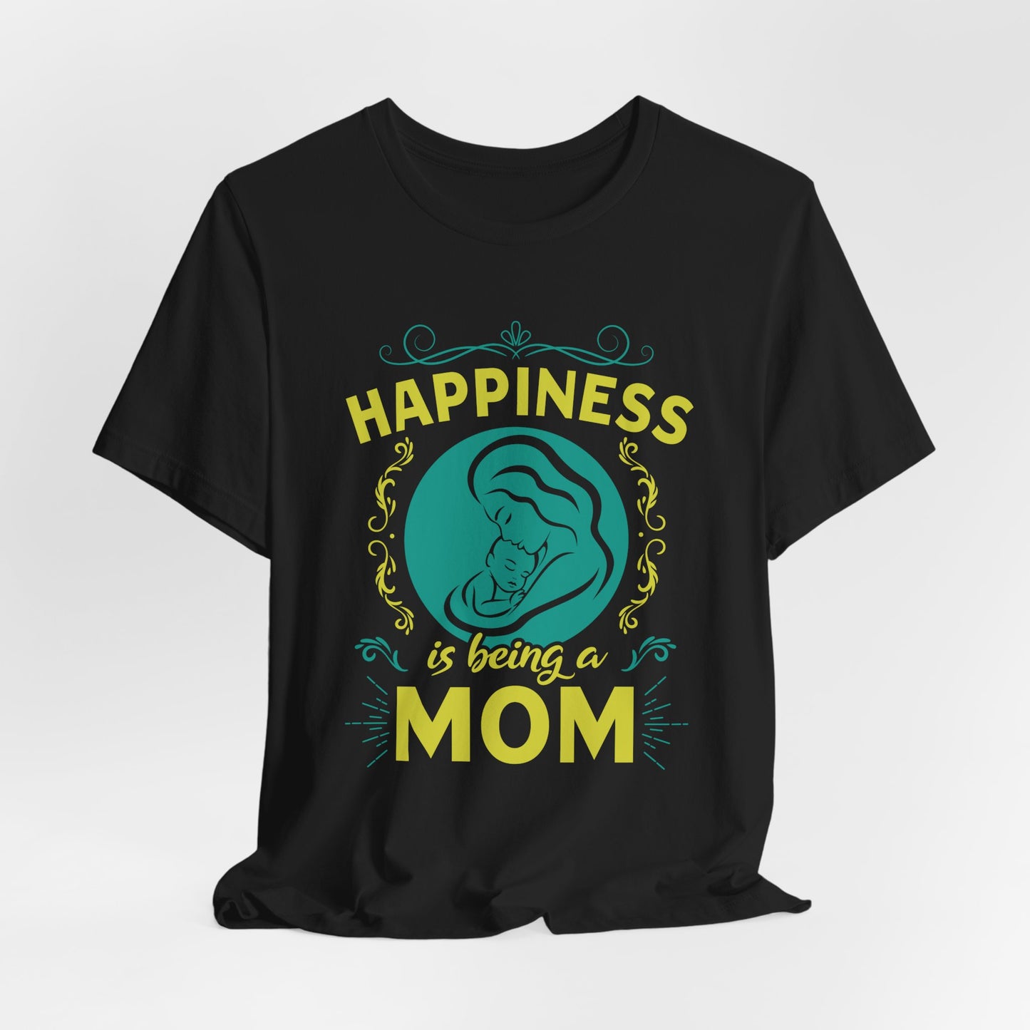 Happiness Is Being A Mom - Unisex Jersey Short Sleeve Tee - 13046