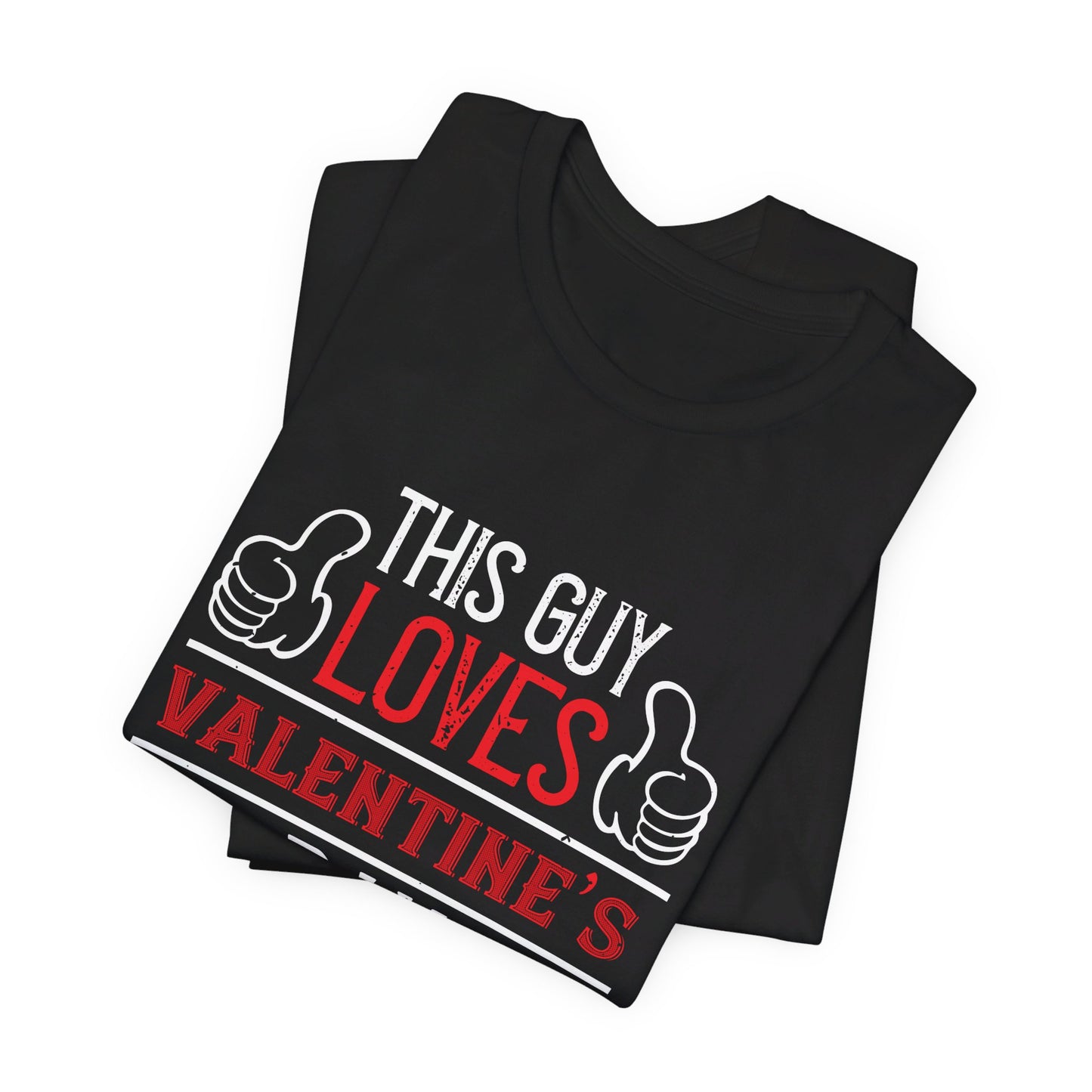 This Guy Loves Valentine's Day - Unisex Jersey Short Sleeve Tee