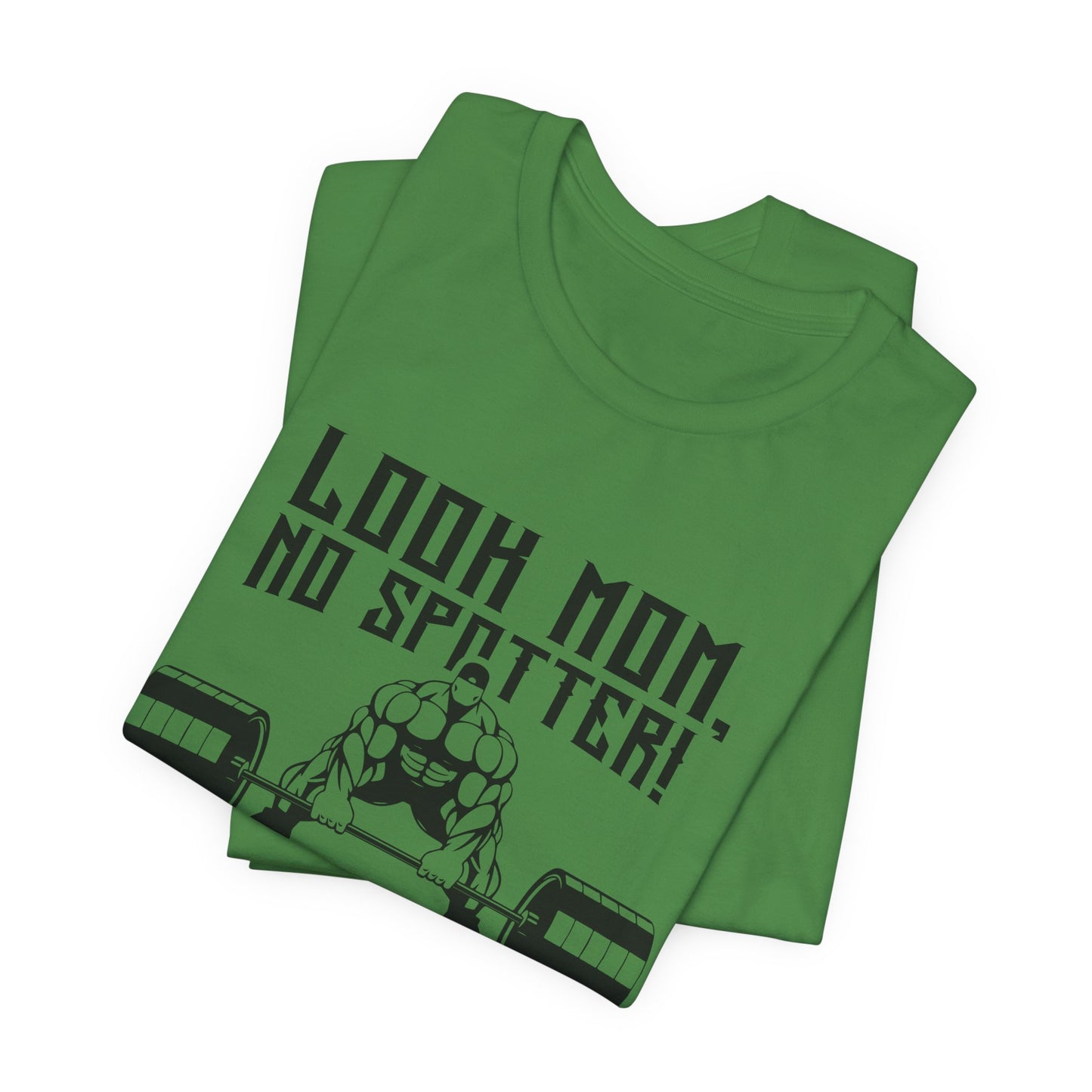 Gym: Look Mom, No Spotter - Unisex Jersey Short Sleeve Tee