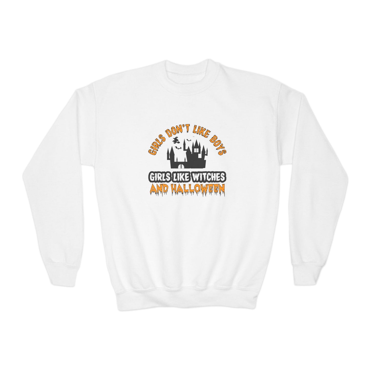 Girls Don't Like Boys. Girls Like Witches and Halloween - Youth Crewneck Sweatshirt