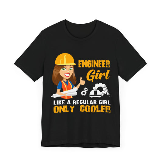 Engineer Girl Like A Regular Girl Only Cooler - Unisex Jersey Short Sleeve Tee - 13551