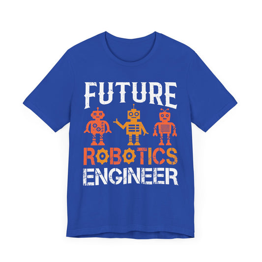 Future Robotics Engineer - Unisex Jersey Short Sleeve Tee - 13548