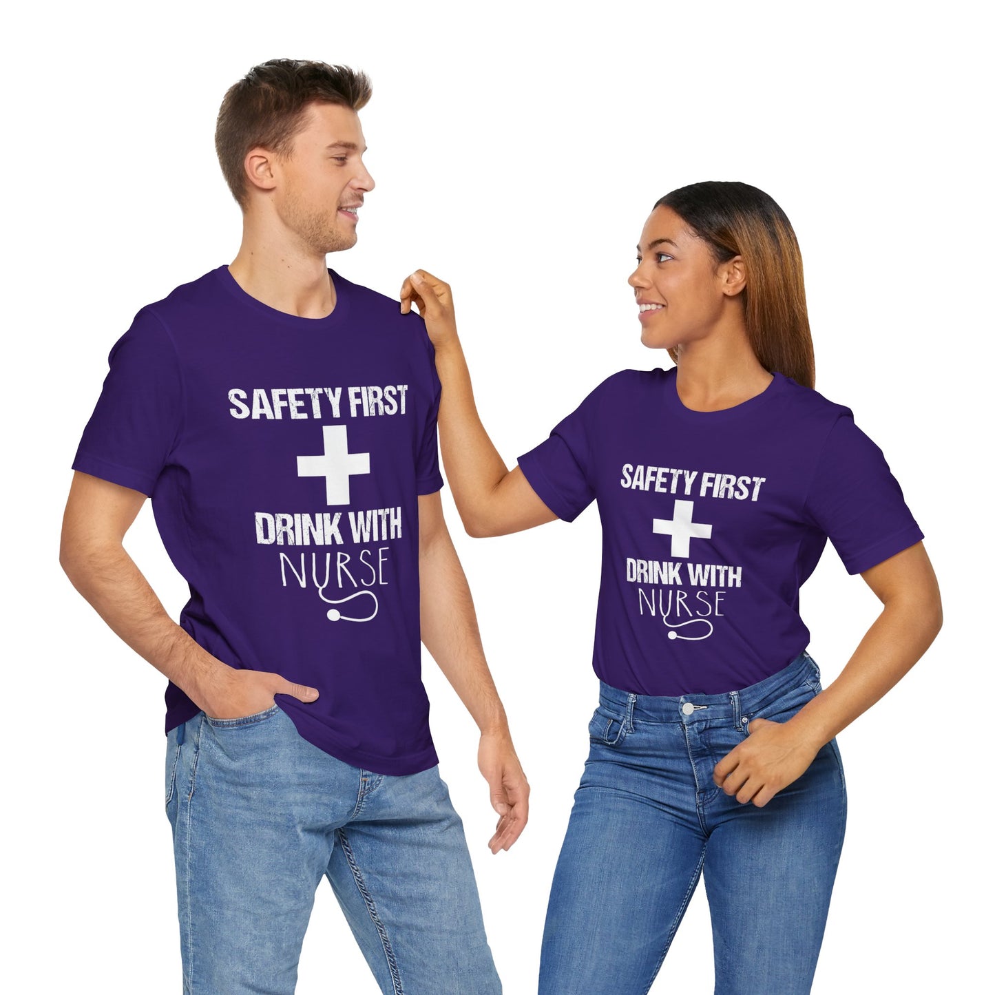 Safety First + Drink With Nurse - Unisex Jersey Short Sleeve Tee