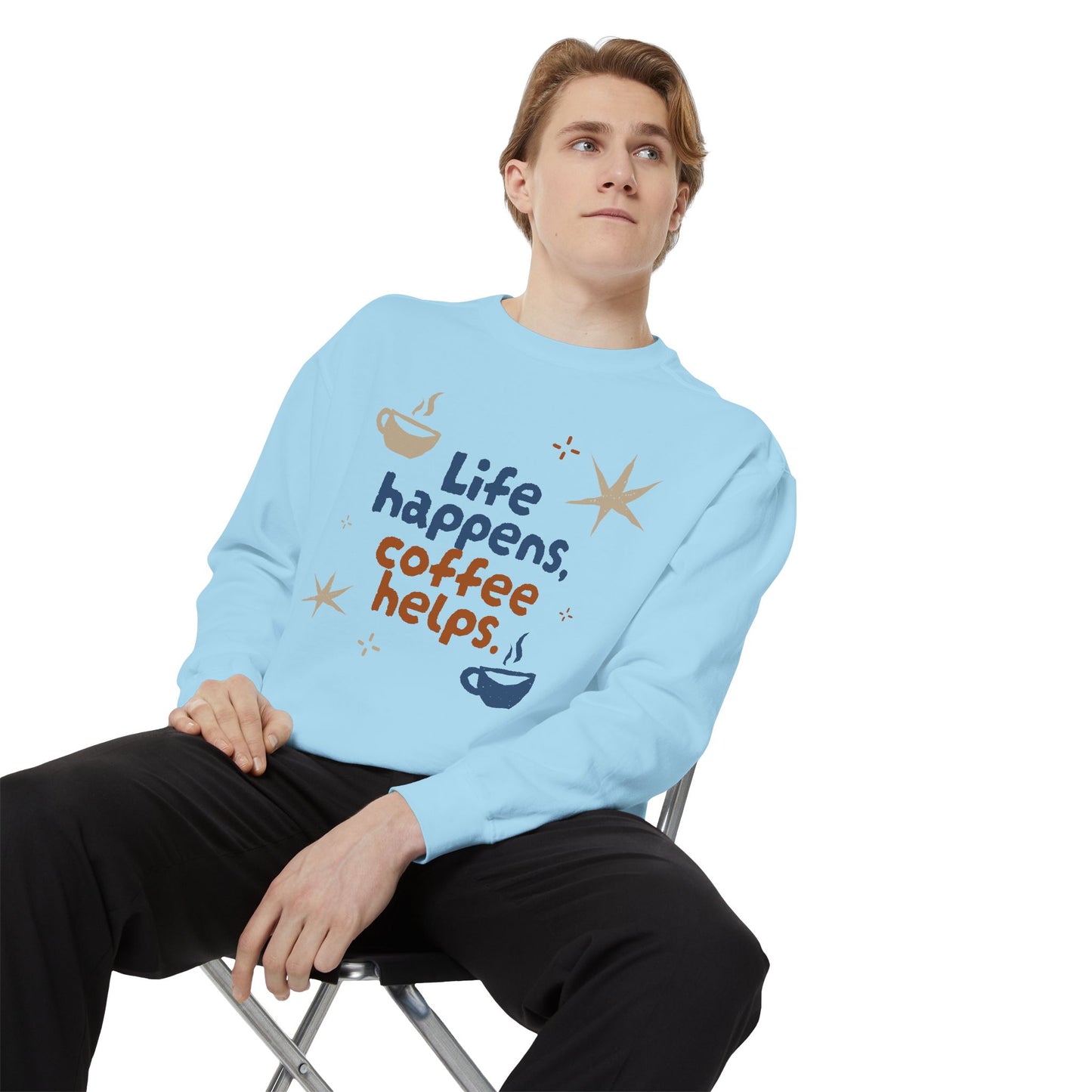 Life Happens, Coffee Helps - Unisex Garment-Dyed Sweatshirt - 11322