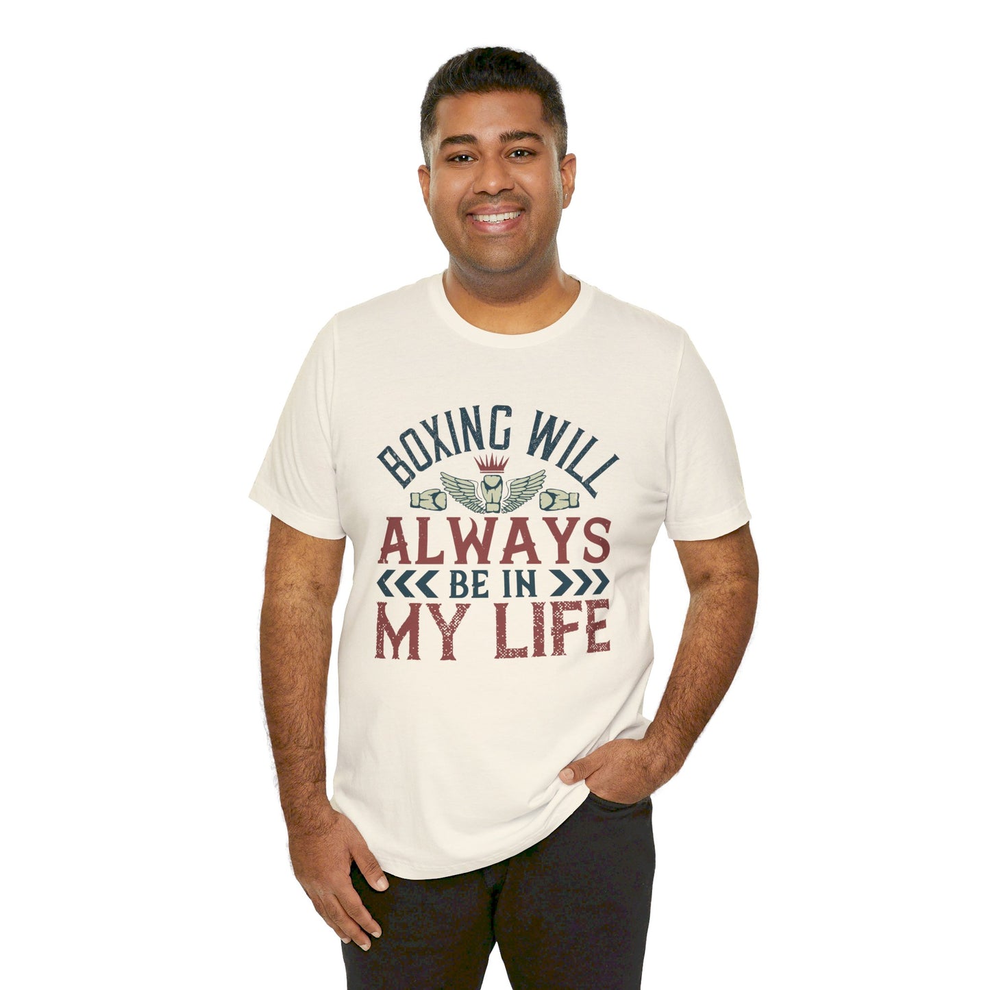 Boxing Will Always Be in My Life - Unisex Jersey Short Sleeve Tee