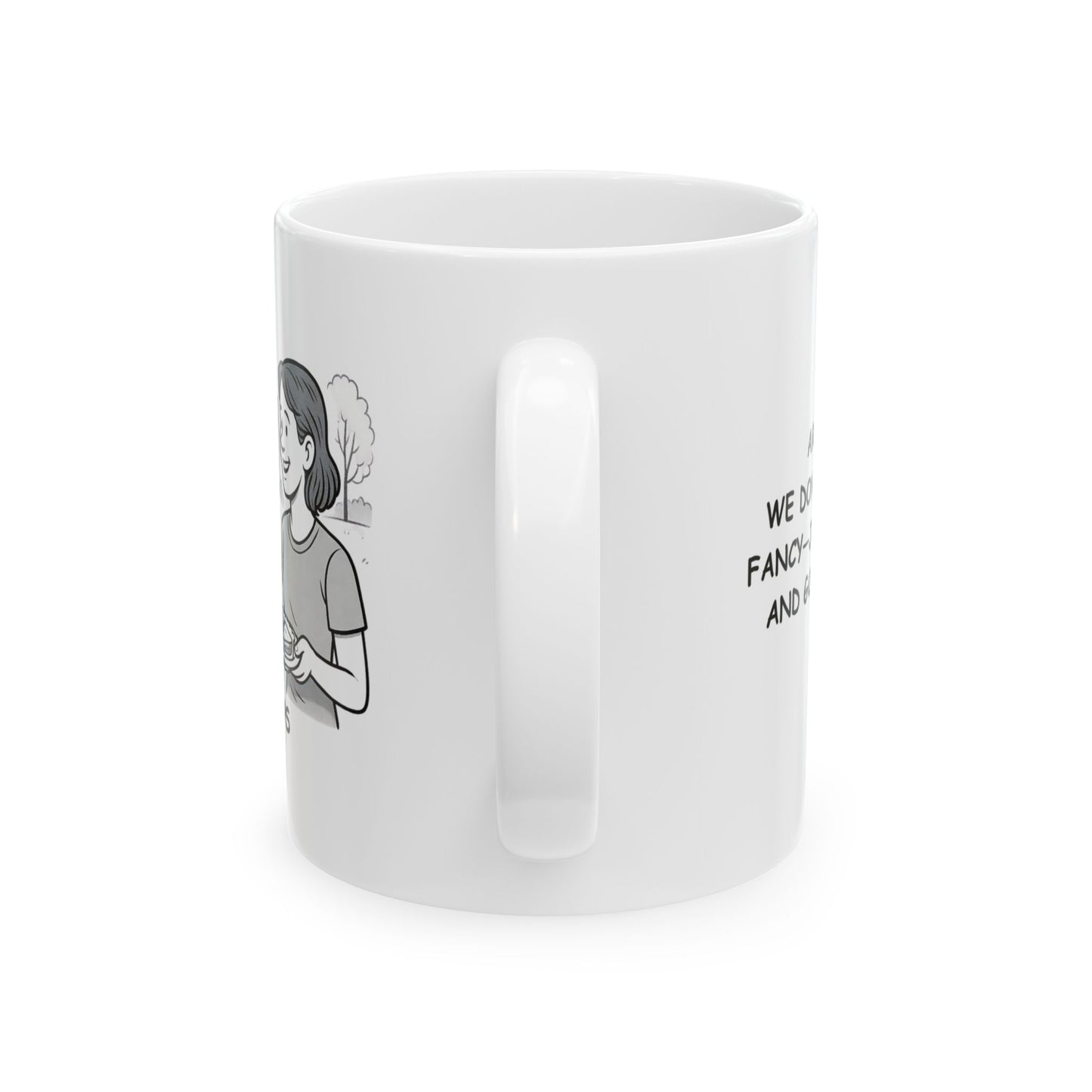 "Arkansas: We don’t need to be fancy—just good food and good company."  Ceramic Mug - 13277