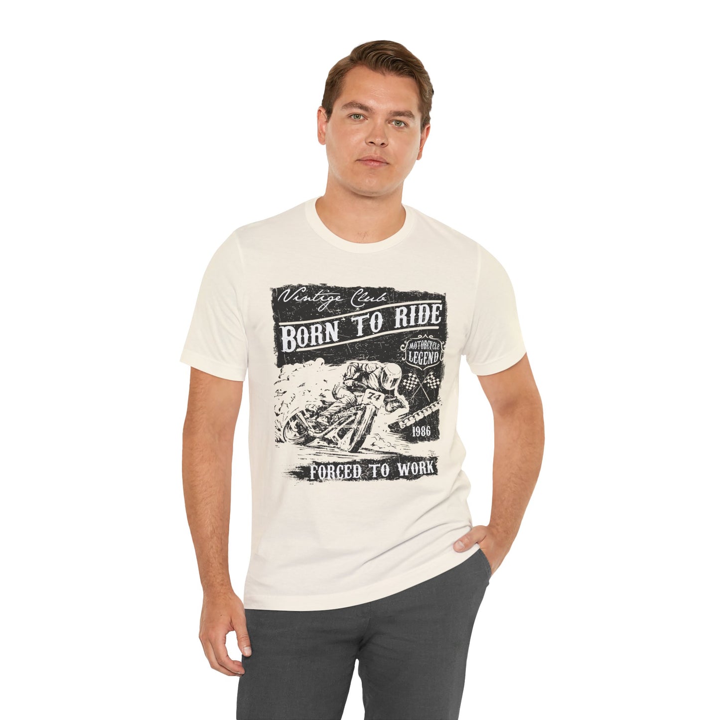 Born To Ride, Forced To Work - Unisex Jersey Short Sleeve Tee - 13409