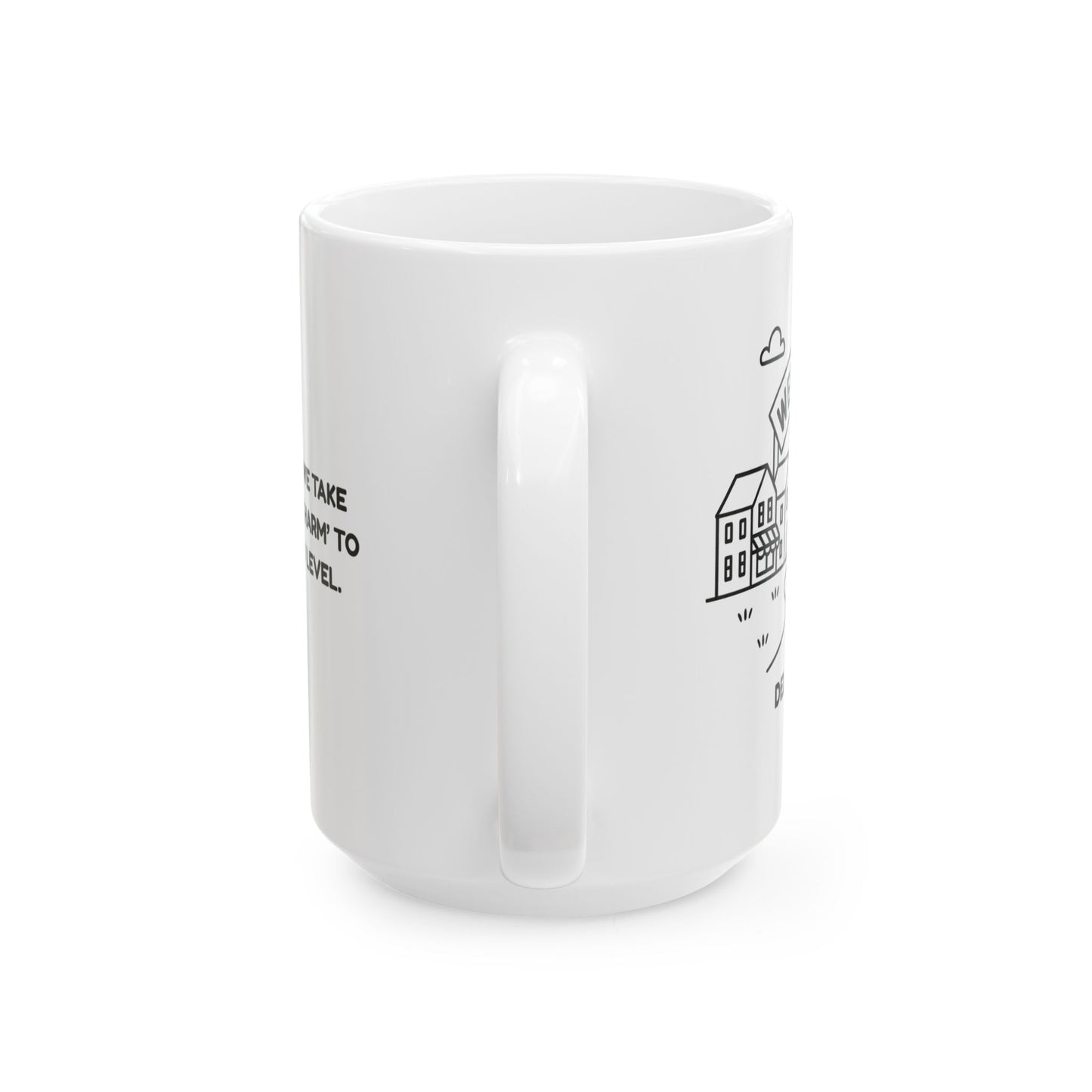 "In Delaware, we take ‘small-town charm’ to a whole new level." Ceramic Mug - 14115