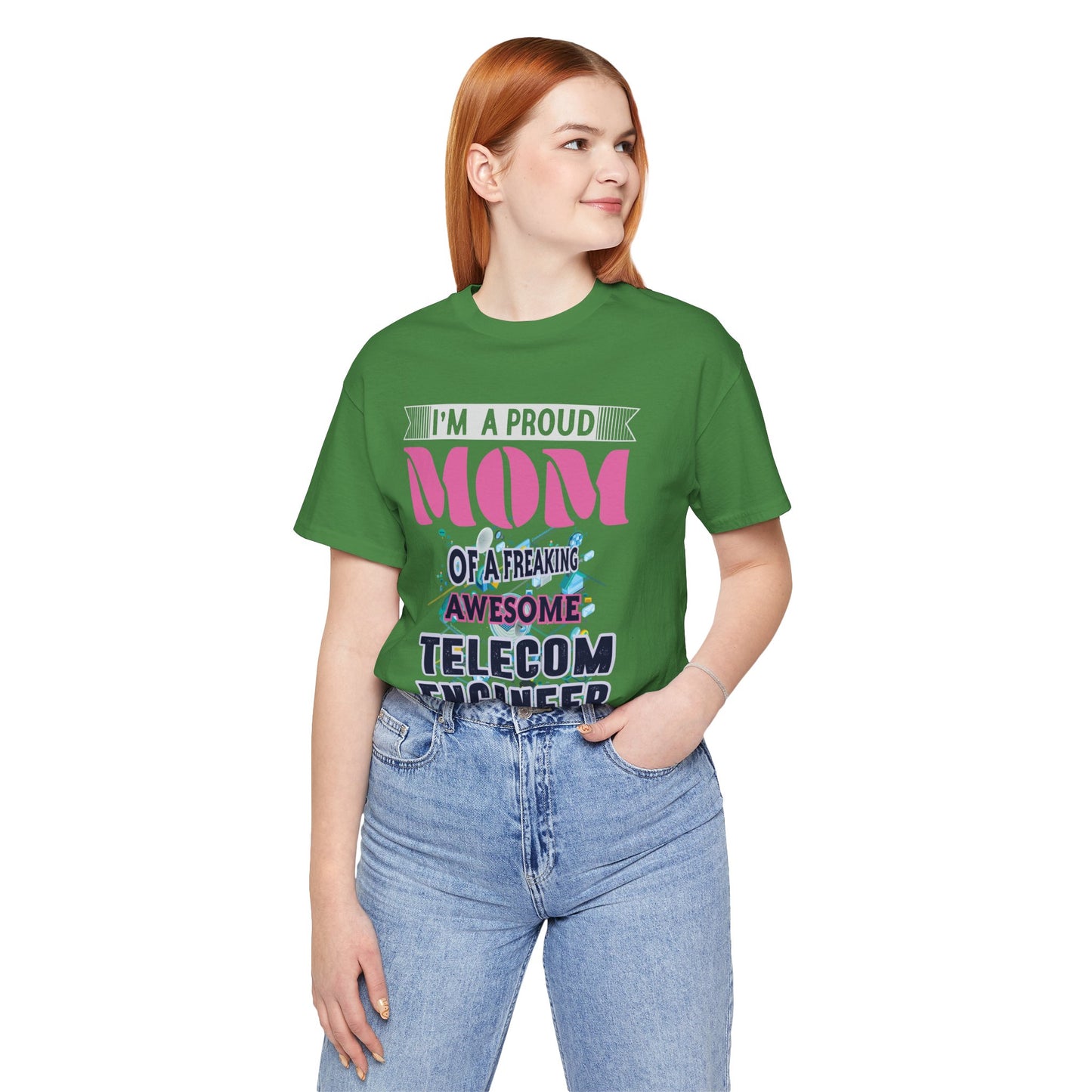 I'm A Proud Mom Of A Freaking Awesome Telecom Engineer - Unisex Jersey Short Sleeve Tee