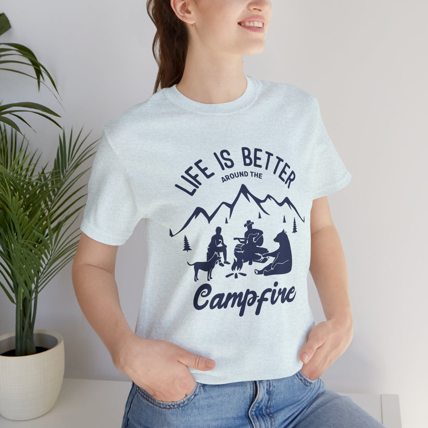 Life Is Better Around The Campfire - Unisex Jersey Short Sleeve Tee