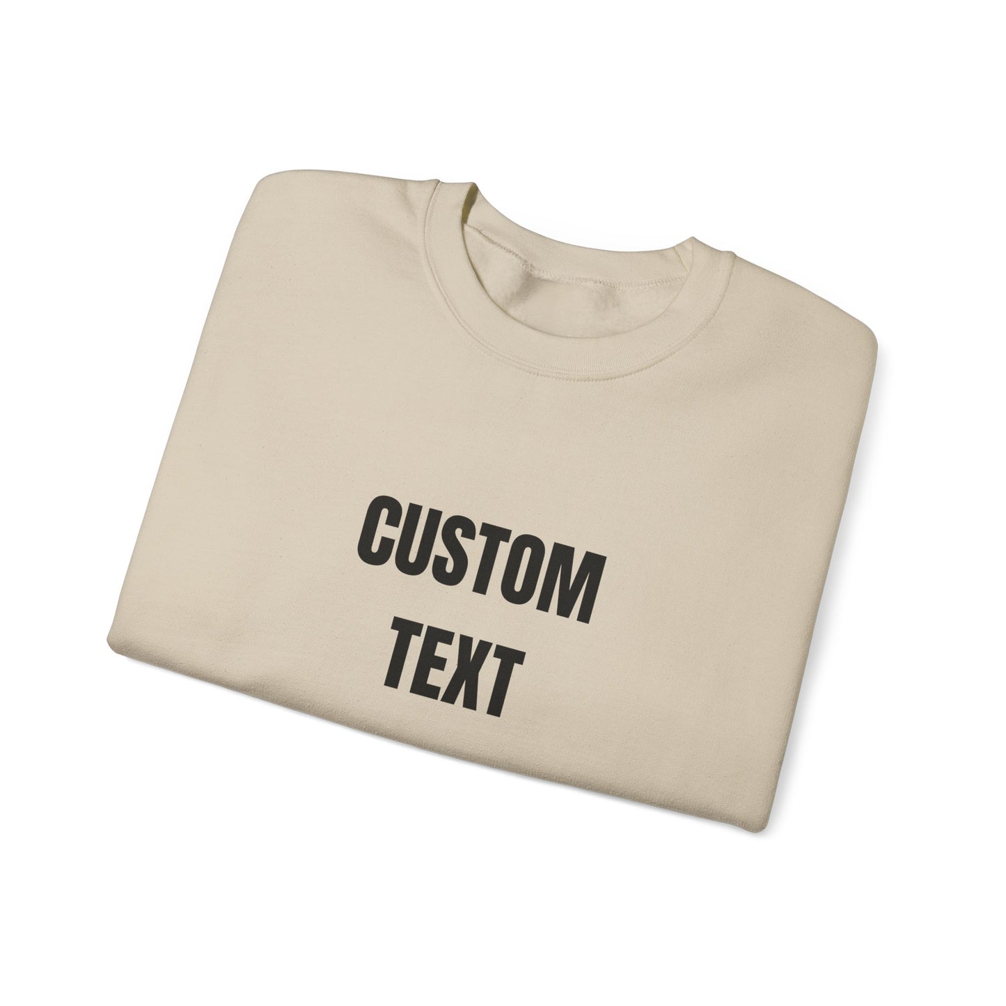 Custom Text Crewneck Sweatshirt – Personalized Unisex Pullover - 14682