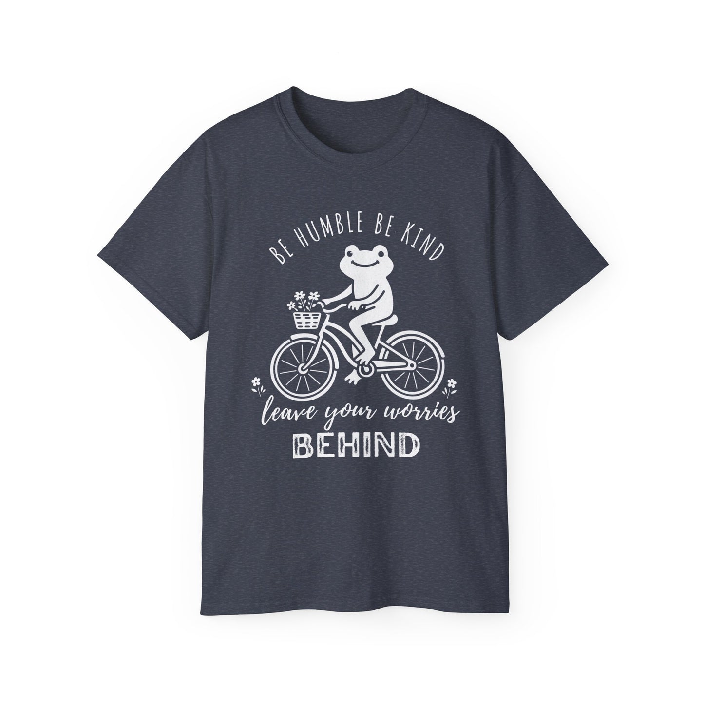 Be Humble Be Kind Frog Bike T-Shirt,  Leave Your Worries Behind - 14935