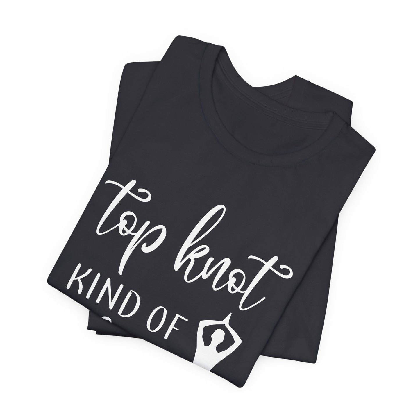 Yoga: Top Knot Kind Of Day - Unisex Jersey Short Sleeve Tee